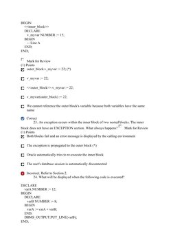 BEGIN  
    <<inner_block>>  
    DECLARE  
       v_myvar NUMBER := 15;  
    BEGIN  
       -- Line A  
    END;  
END;  
M