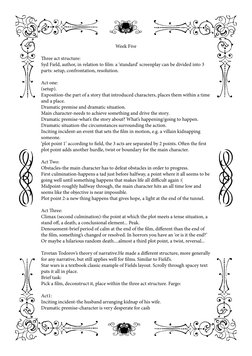 Week Five
Three act structure:
Syd Field, author, in relation to film: a ‘standard’ screenplay can be divided into 3 
parts: