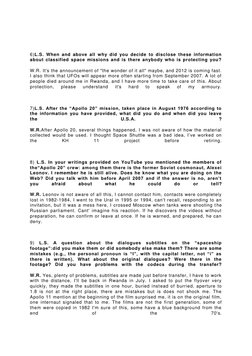 6)L.S. When and above all why did you decide to disclose these information 
about classified space missions and is th