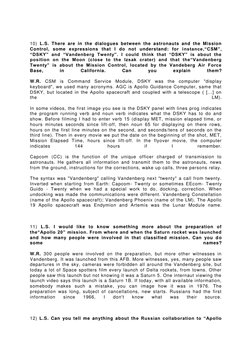 10) L.S. There are in the dialogues between the astronauts and the Mission 
Control, some expressions that I do not under