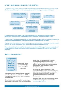 Impact of 
Action Learning Sets
Team building
(unplanned benefit)
Improved
questioning/listening
and facilitation skills
Impr