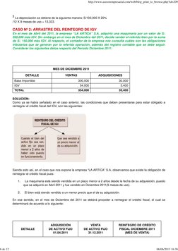3 La depreciación se obtiene de la siguiente manera: S/100,000 X 20%
/12 X 8 meses de uso = 13,333.
 
CASO Nº 2: ARRASTRE D