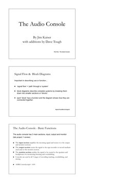 Part One - The Audio Console
The Audio Console
By Jim Kaiser 
with additions by Dave Tough
Signal Flow/Block Diagram
Signal F