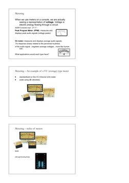 Metering
When we use meters on a console, we are actually 
seeing a representation of voltage. Voltage is 
electric energy fl