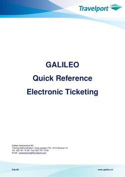 Feb-09 
www.galileo.ch 
 
 
 
 
 
 
 
 
 
 
 
 
 
 
 
 
 
 
 
 
GALILEO 
 
 
Quick Reference 
 
 
Electronic Ticketing