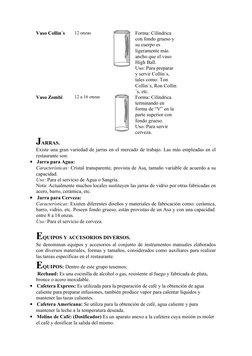 Vaso Collin´s
12 onzas
Forma: Cilíndrica 
con fondo grueso y 
su cuerpo es 
ligeramente más 
ancho que el vaso 
High Ball.
Us
