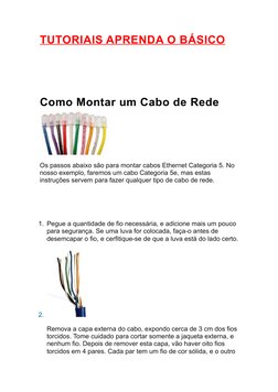TUTORIAIS APRENDA O BÁSICO
Como Montar um Cabo de Rede (http://pt.wikihow.com/Montar-um-Cabo-de-Rede)
Os passos abaixo são pa
