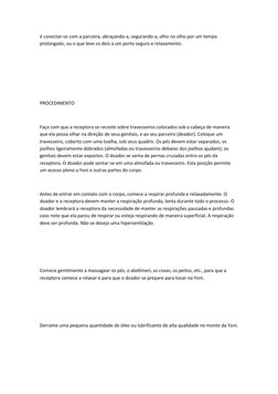 é conectar-se com a parceira, abraçando-a, segurando-a, olho no olho por um tempo 
prolongado, ou o que leve os dois a um por
