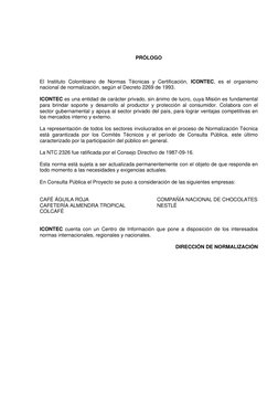 PRÓLOGO 
 
 
 
El Instituto Colombiano de Normas Técnicas y Certificación, ICONTEC, es el organismo 
nacional