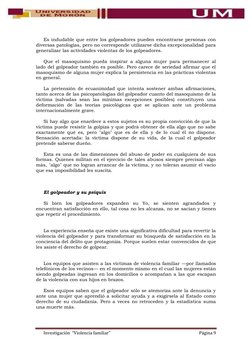Investigación  “Violencia familiar” 
Página 9 
 
Es indudable que entre los golpeadores pueden encontrarse personas c