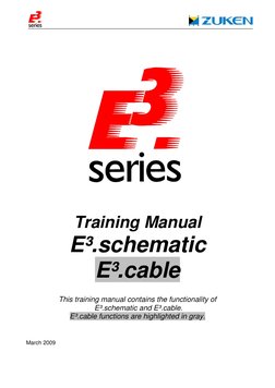 Training Manual 
E³.schematic 
E³.cable 
 
 
This training manual contains the functionality of 
 E