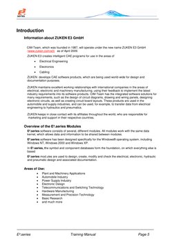E³.series 
Training Manual 
Page 5 
 
Introduction 
Information about ZUKEN E3 GmbH 
 
CIM-Team, which was founded in 198