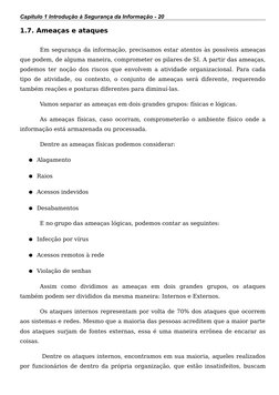 Capítulo 1 Introdução à Segurança da Informação - 20
1.7. Ameaças e ataques
Em segurança da informação, precisamos estar aten