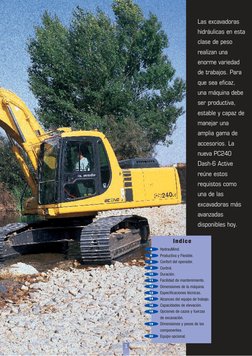 Las excavadoras
hidráulicas en esta
clase de peso
realizan una
enorme variedad
de trabajos. Para
que sea eficaz,
una máquina