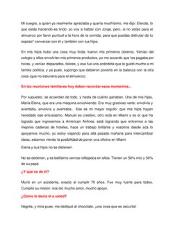 Mi suegra, a quien yo realmente apreciaba y quería muchísimo, me dijo: Eleruta, lo 
que estás haciendo es lindo: yo voy a hab