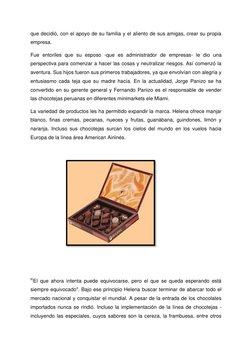 que decidió, con el apoyo de su familia y el aliento de sus amigas, crear su propia 
empresa. 
Fue entoriles que su esposo -q