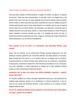 Usted rompió una tradición, ¿cuál fue el momento más difícil? 
Creo que ese, cuando mi familia política, mi papá, mi mamá, me