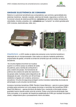 UFCD: Unidades electrónicas de comando/sensores e actuadores
Página 3 de 54
Paulo Fidalgo
UNIDADE ELECTRÓNICA DE COM