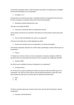 11-Consulte a exposição. Qual é a ordem dos passos que devem ser seguidos para a instalação 
da fonte de alimentação em um co