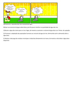 A)Preservar a  nascentes dos rios e economizar agua.   
B)Fazer uso exclusivo da água subterrânea, pois Ela pouco interfere