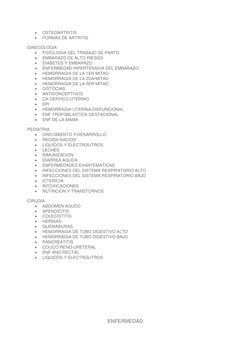  
OSTEOARTRITIS 
 
FORMAS DE ARTRITIS 
 
GINECOLOGIA 
 
FISIOLOGIA DEL TRABAJO DE PARTO 
 
EMBARAZO DE ALTO RIESGO 
 
DI