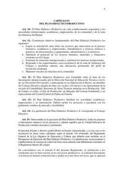 4
 
CAPÍTULO IV 
DEL PLAN DIDÁCTICO PRODUCTIVO 
 
Art. 10.- El Plan Didáctico Productivo de cada establecimiento responde