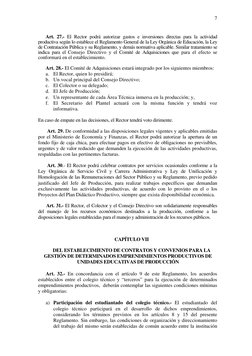 7
Art. 27.- El Rector podrá autorizar gastos e inversiones directas para la actividad 
productiva según lo establece el R