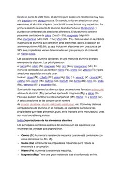 Desde el punto de vista físico, el aluminio puro posee una resistencia muy baja 
a la tracción y una dureza escasa. En cambio