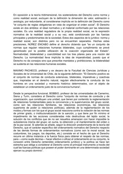 En oposición a la teoría tridimensional, los sostenedores del Derecho como norma y 
como realidad social, excluyen de la defi