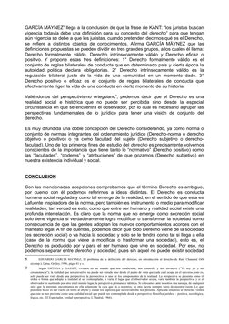 GARCÍA MÁYNEZ8 llega a la conclusión de que la frase de KANT: “los juristas buscan 
vigencia todavía debe una definición para