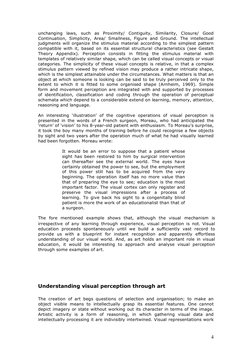 4 
unchanging laws, such as Proximity/ Contiguity, Similarity, Closure/ Good 
Continuation, Simplicity, Area/ Smallness, Fi