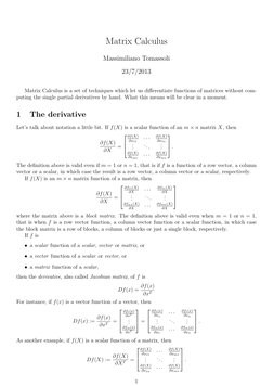 Matrix Calculus
Massimiliano Tomassoli
23/7/2013
Matrix Calculus is a set of techniques which let us diﬀerentiate functions o