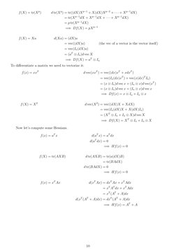 f(X) = tr(Xp)
d tr(Xp) = tr((dX)Xp−1 + X(dX)Xp−2 + · · · + Xp−1dX)
= tr(Xp−1dX + Xp−1dX + · · · + Xp−1dX)
= p tr(Xp−1dX)
=⇒Df