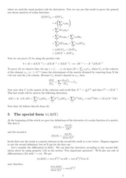 where we used the usual product rule for derivatives. Now we can use this result to prove the general
one about matrices of s
