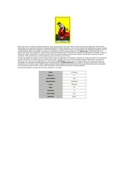 Esta carta tiene un profundo significado esotérico. Es la representación de la gran fuerza cósmica que la señora Blava