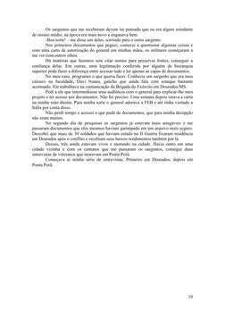 10 
 
Os sargentos que me receberam devem ter pensado que eu era algum estudante 
de ensino médio, na época era mais novo e e