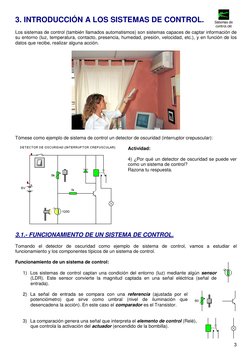 3 
 
3. INTRODUCCIÓN A LOS SISTEMAS DE CONTROL.  
 
Los sistemas de control (también llamados automatismos) son sistemas capa