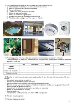 8 
 
13) Indica si los siguientes sistemas de control son lazo abierto o lazo cerrado: 
a) Sistema de depuración de una pisci