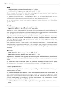 Clima de Paraguay
4
Otoño
•
DÍA/TARDE: Cálido a Templado (rango medio entre 30 ºC y 20 ºC)
•
NOCHE/MAÑANA: Templado a fresco