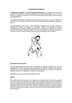 LA MANIOBRA DE HEIMLICH
La Maniobra de Heimlich, llamada Compresión abdominal es un procedimiento de primeros
auxilios para