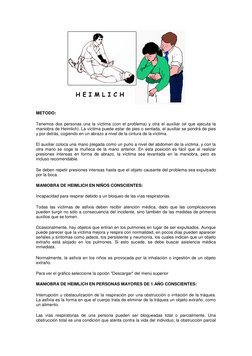METODO:
Tenemos dos personas una la víctima (con el problema) y otra el auxiliar (el que ejecuta la
maniobra de Heimlich)