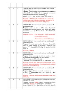 11 
2 
2 
CIERTO O FALSO con corrección (coloque una C o una F 
según corresponda) 
Pregunta: Cuando la palanca de tiro
