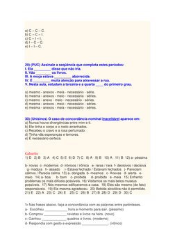 a) C – C – C. 
b) C – C – I. 
c) C – I – I. 
d) I – C – C. 
e) I – I – C. 
 
 
 
 
29) (PUC) Assinale a seqüência que com