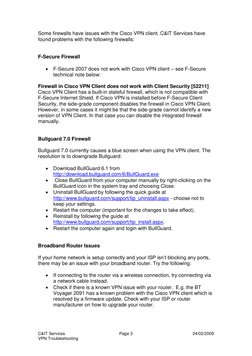 C&IT Services 
Page 3 
24/02/2009 
VPN Troubleshooting  
Some firewalls have issues with the Cisco VPN client. C&IT Services