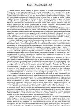 Dragões e Magos Negros (parte I) 
 
 
Dragões e magos negros, ditadores do abismo e senhores da escuridão, ultimamente estão