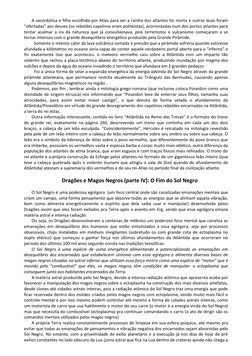 A sacerdotisa e filha escolhida por Atlas para ser a rainha dos atlantes foi morta e outras duas foram 
“ofertadas” aos deu