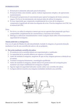 Manual de Usuario FC1000 
Edición:12/2007  
Página 3 de 49 
INTRODUCCIÓN 
 
1. El manual es solamente adecuado para la fresad