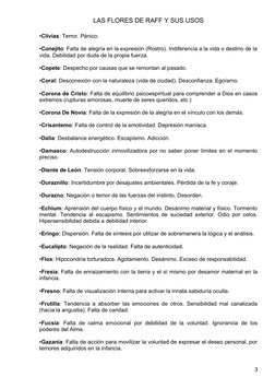 LAS FLORES DE RAFF Y SUS USOS
•Clivias: Terror. Pánico.
•Conejito: Falta de alegría en la expresión (Rostro). Indiferencia a
