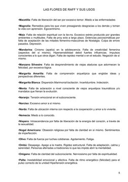 LAS FLORES DE RAFF Y SUS USOS
•Macetilla: Falta de liberación del ser por excesivo temor. Miedo a las enfermedades
•Magnolia: