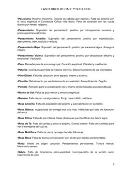 LAS FLORES DE RAFF Y SUS USOS
•Pasionaria: Histeria. Insomnio. Dolores de cabeza (por nervios). Falta de sintonía con 
el nex